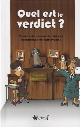 Quel est le verdict ? Tentez de résoudre 90 cas complexes et captivants - Ted Levalliant